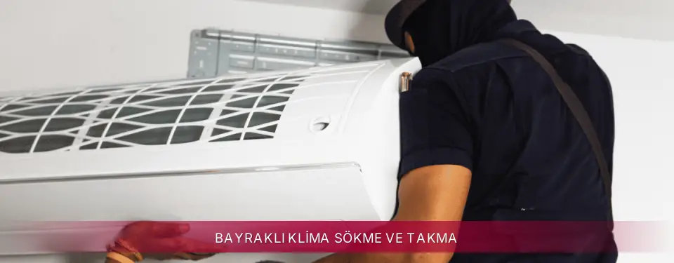 Bayraklı İlçemi LG Klima Sökme ve Takma